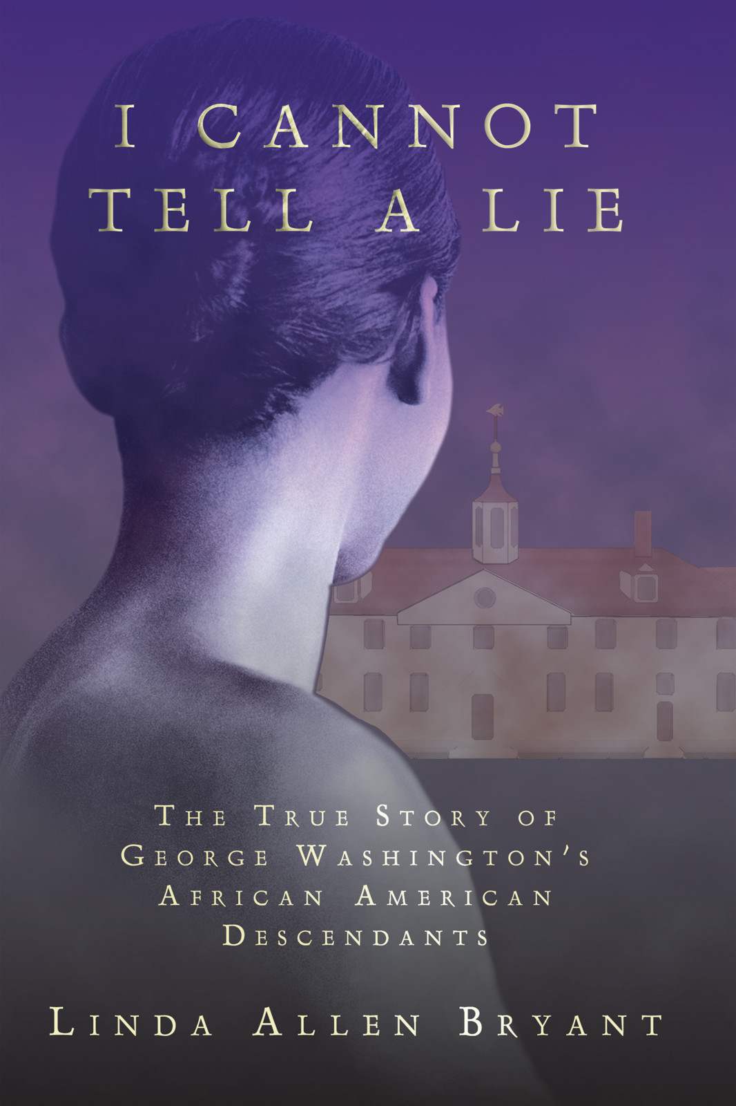 I Cannot Tell a Lie: The True Story of George Washington's African American Descendants